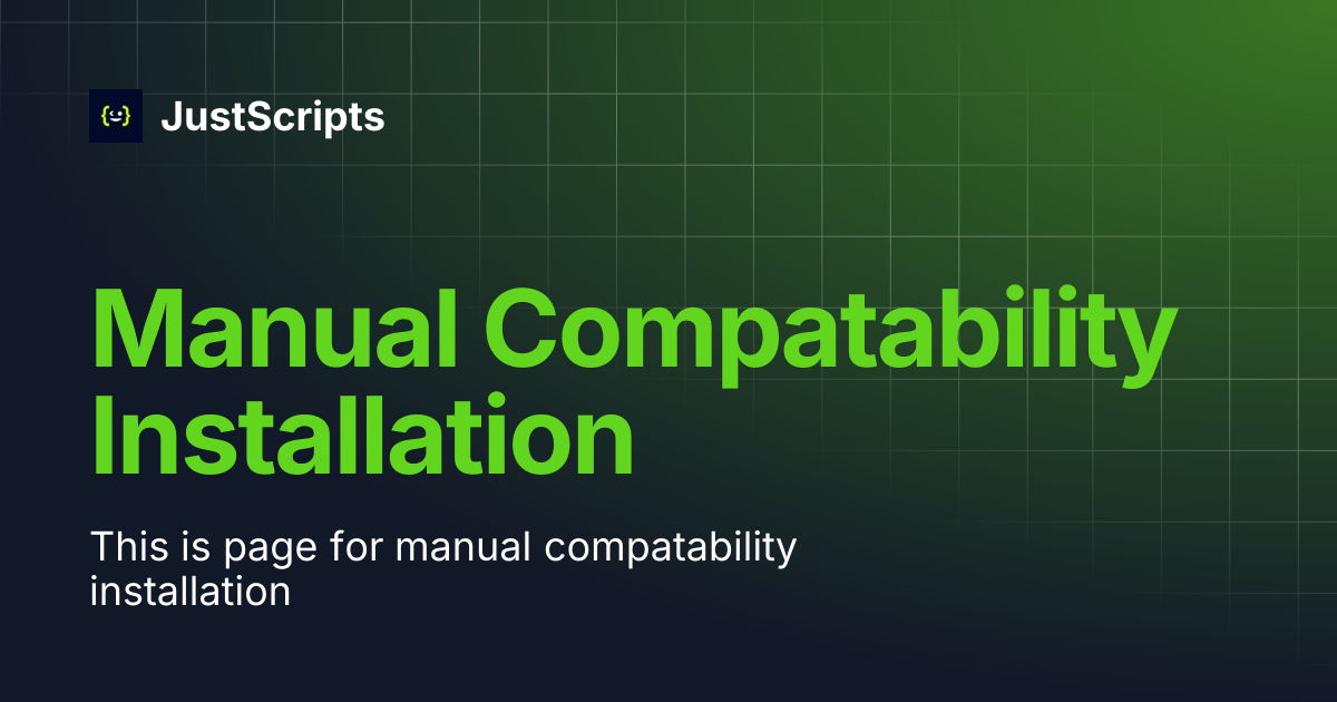 Manual Compatability Installation | JustScripts